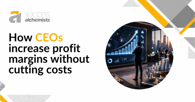 How CEOs Increase Profit Margins Without Cutting Costs