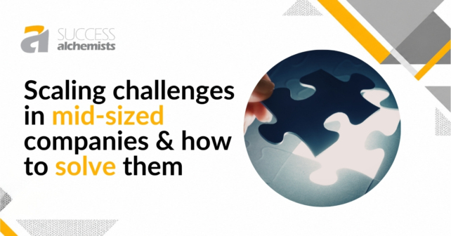Scaling Challenges in Mid-Sized Companies & How to Solve Them 