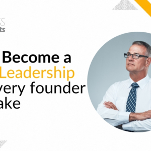How to Become a CEO: 5 Leadership Shifts Every Founder Must Make