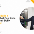 How CEOs Build a Company That Can Scale Without Their Daily Involvement? 
