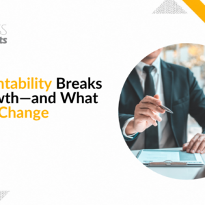 Why Accountability Breaks During Growth—and What CEOs Must Change? 